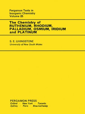 cover image of The Chemistry of Ruthenium, Rhodium, Palladium, Osmium, Iridium and Platinum